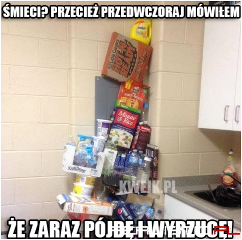 Zaraz pójdę, czego się drzesz?