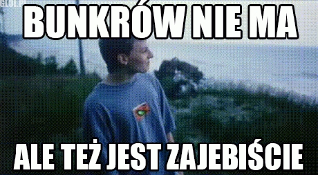 Bunkrów nie ma