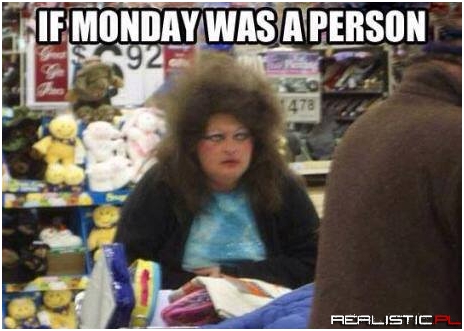 Gdyby poniedziałek był osobą