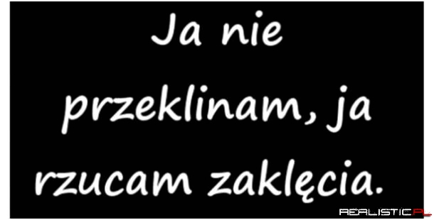 Ja nie przeklinam