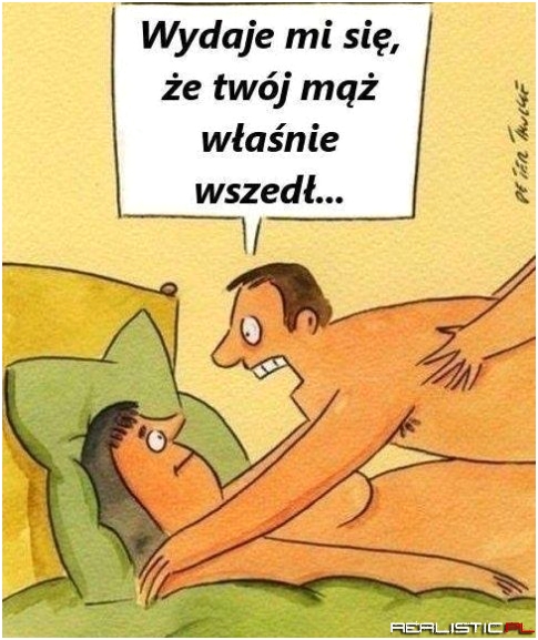 Mąż wszedł :D