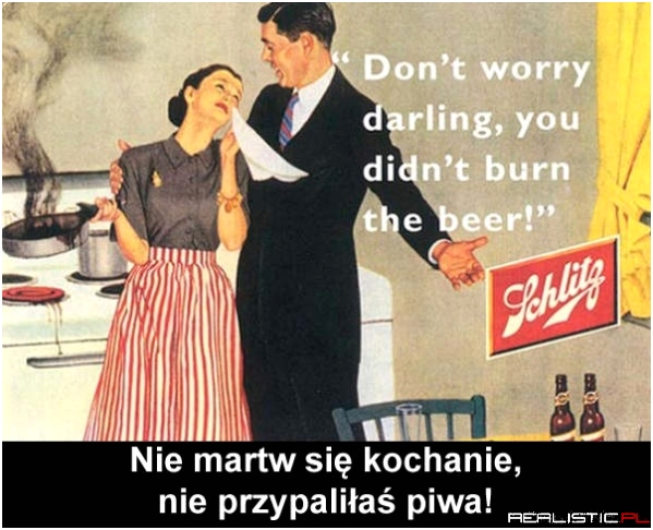 Nie martw się kochanie!