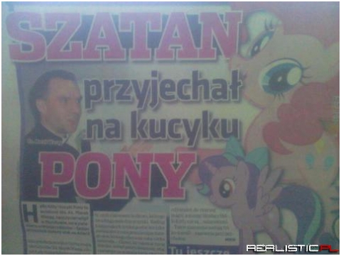 Szatan przyjechał na kucykach