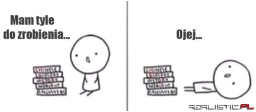 Mam tyle do zrobienia