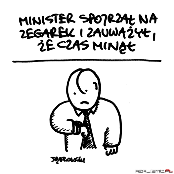 Minister spojrzał na zegarek
