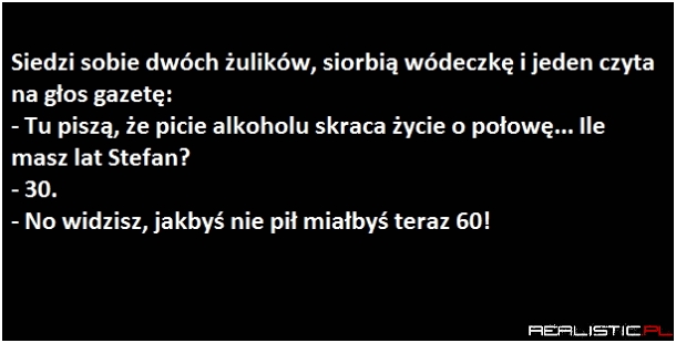 Picie alkoholu skraca życie!