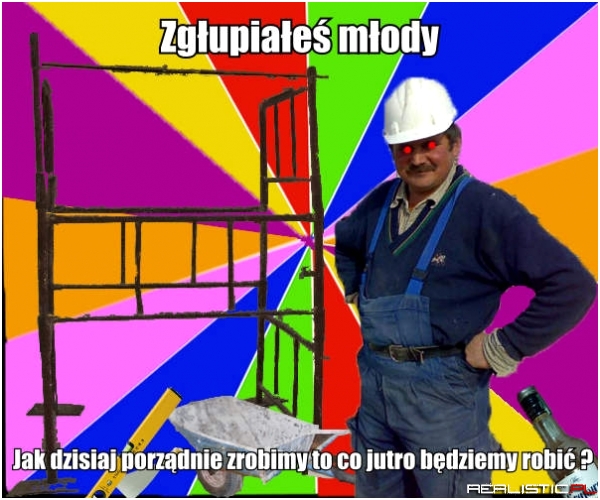 Typowy stachu - budowlaniec