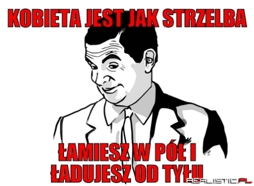 Kobieta jest jak strzelba
