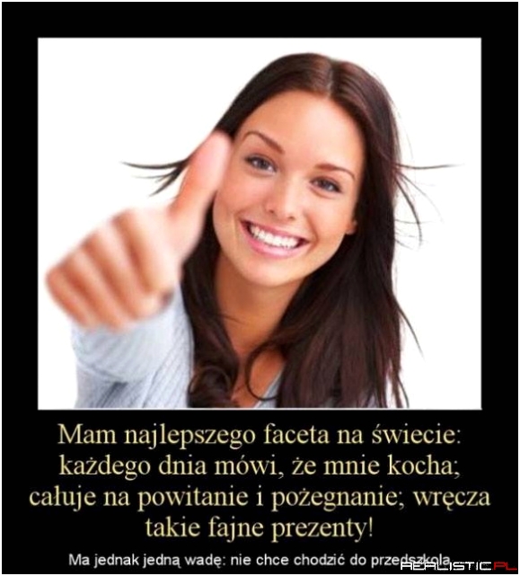 Mam najlepszego faceta ;)