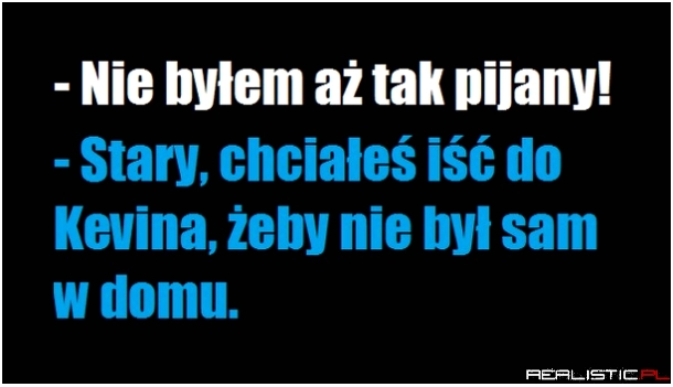 Nie byłem aż tak pijany