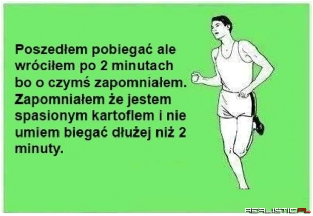 Poszedłem biegać...