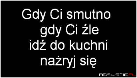 Gdy ci smutno