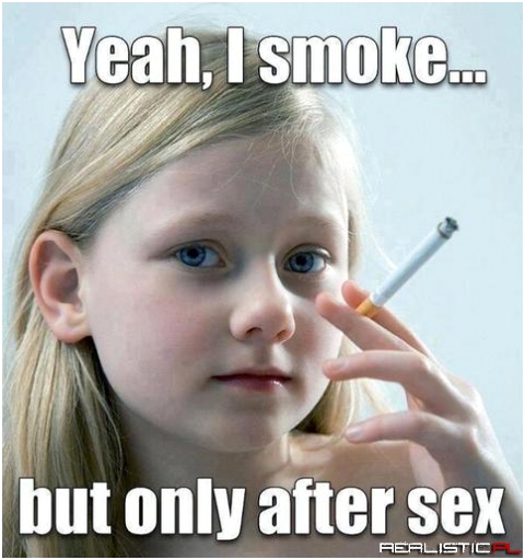 I smoke...