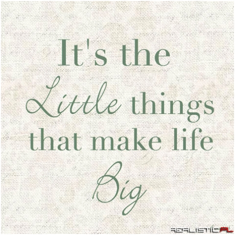 Little things