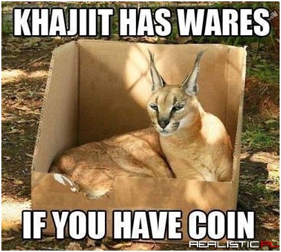 Always trust your local Khajit dealer