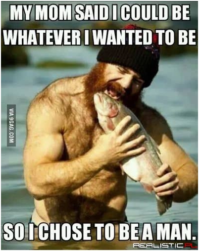 Chose to be a man