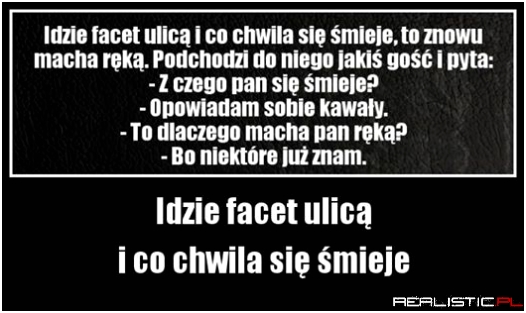 Idzie facet ulicą ...