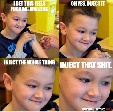 INJECT THAT SHIT BRO