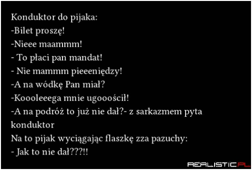 Konduktor do pijaka ..