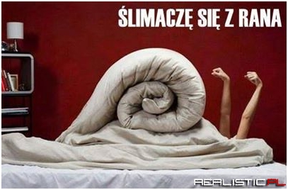 limaczę sie z rana