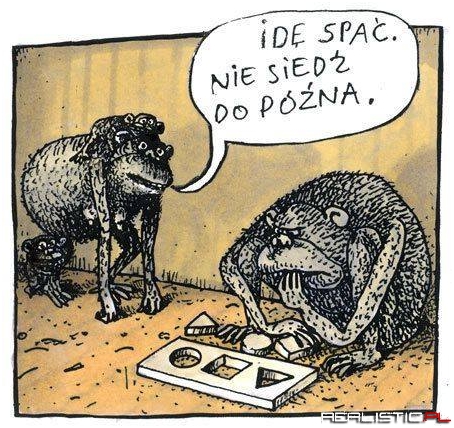 Nie siedż do póżna