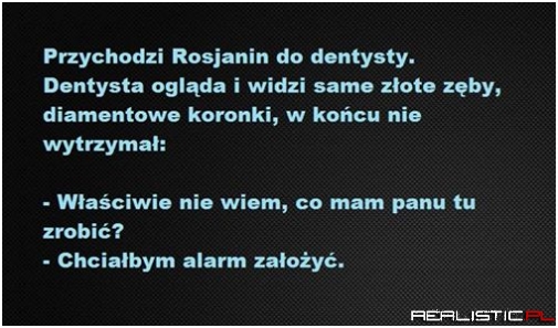 Przychodzi Rosjanin do dentysty