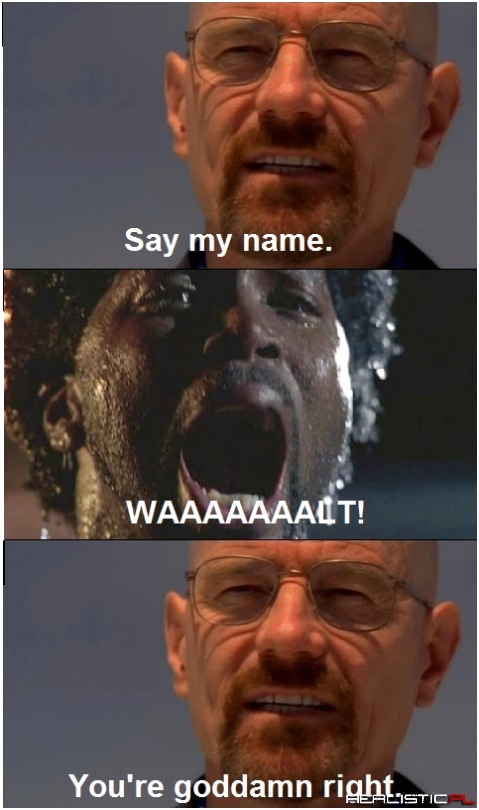 Say my name