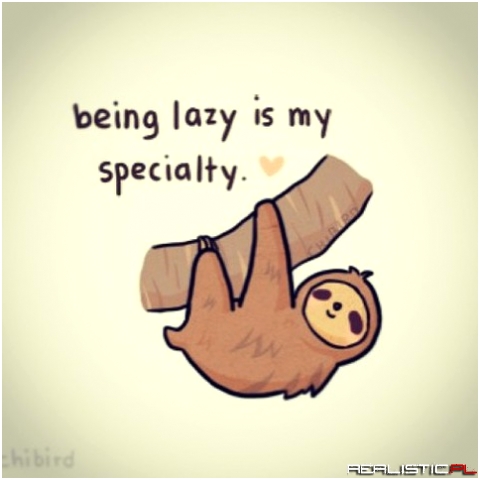 Being lazy...