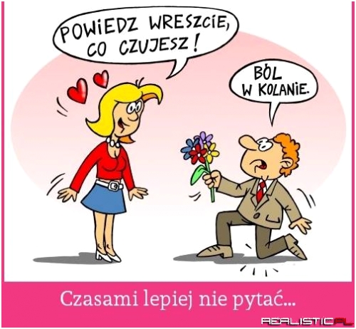 Czasami lepiej nie pytać