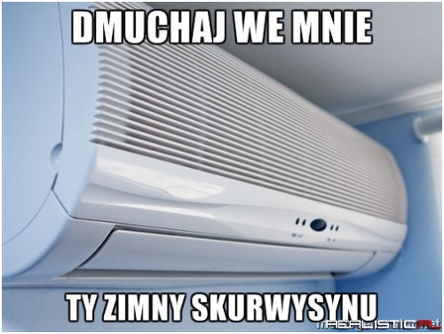 Dmuchaj we mnie