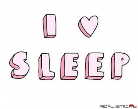 I love sleep