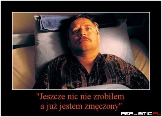 Jeszcze nic nie zrobiłem ..