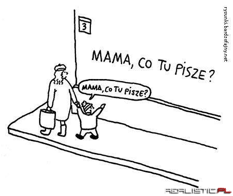 Mama, co tu pisze