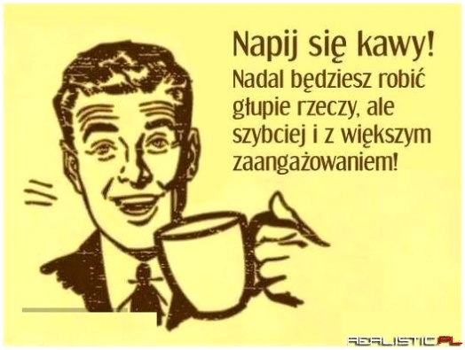 Napij się kawy!