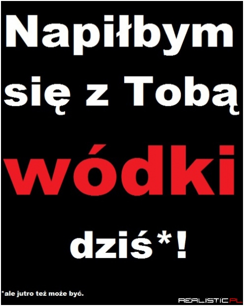 Napiłbym się...
