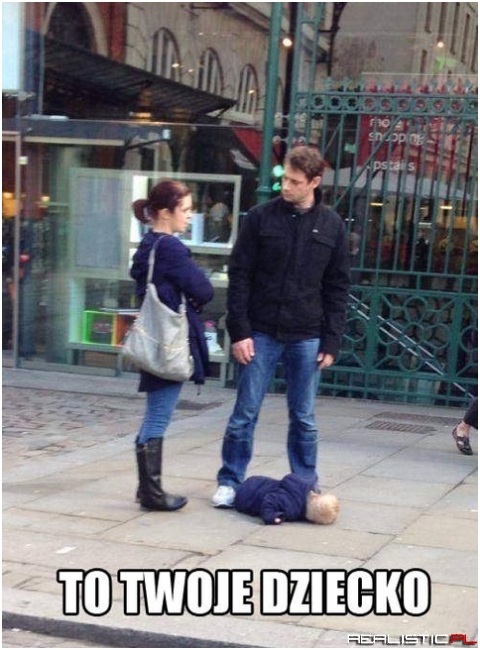 To twoje dziecko