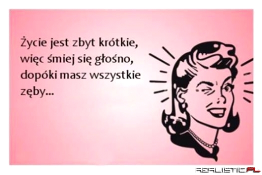 ycie jest zbyt krótkie...