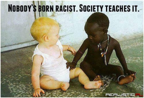 No One Born To Racist