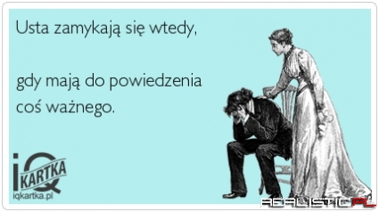 Usta zamykają się wtedy...
