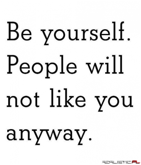 Be yourself