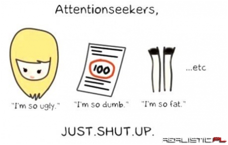 Dear Attention Seekers