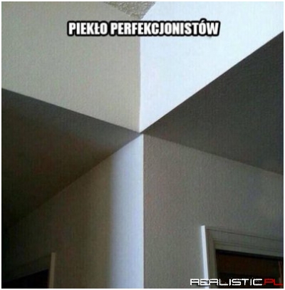 Pieklo perfekcjonistów