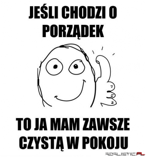 Porządek musi być