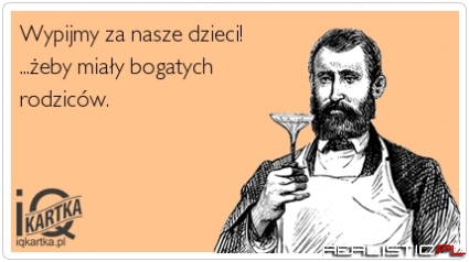 Wypijmy za nasze dzieci