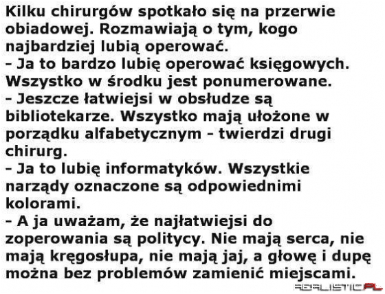 Przerwa obiadowa chirurgów :D