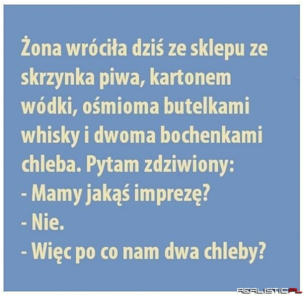Żona wraca ze sklepu...