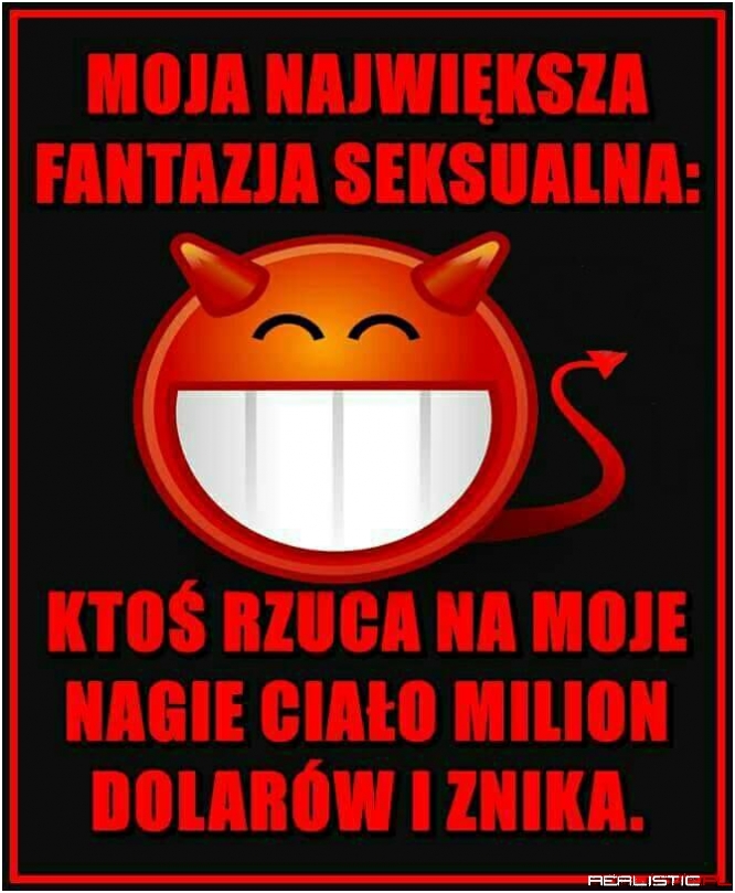 Taka fantazja ;)