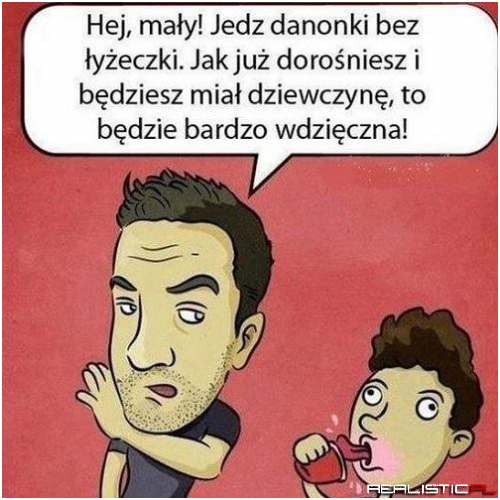 Rada od starszego brata ;)