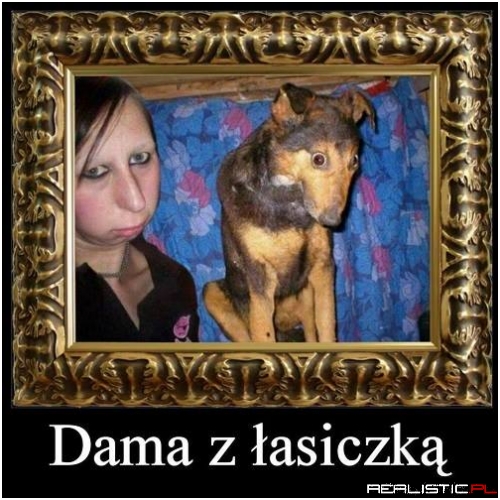 Taka Dama z łasiczką ;)