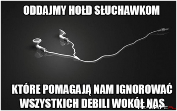 Hołd dla słuchawek